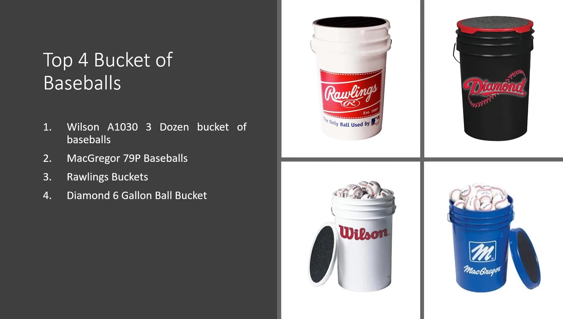 Rawlings baseball buckets are shown in the video.